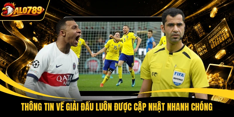 Thông tin về giải đấu luôn được cập nhật nhanh chóng